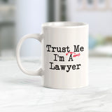 Trust Me I'm Almost A Lawyer Coffee Mug