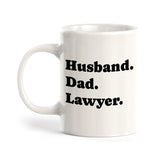 Husband Dad Lawyer 11oz Plastic or Ceramic Mug | For Attorneys and Legal Students