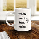 Lawyer Coffee Problem Solution 11oz Plastic or Ceramic Mug | For Attorneys and Legal Students
