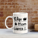 Wife Mom Lawyer 11oz Plastic or Ceramic Coffee Mug | For Attorneys and Legal Students