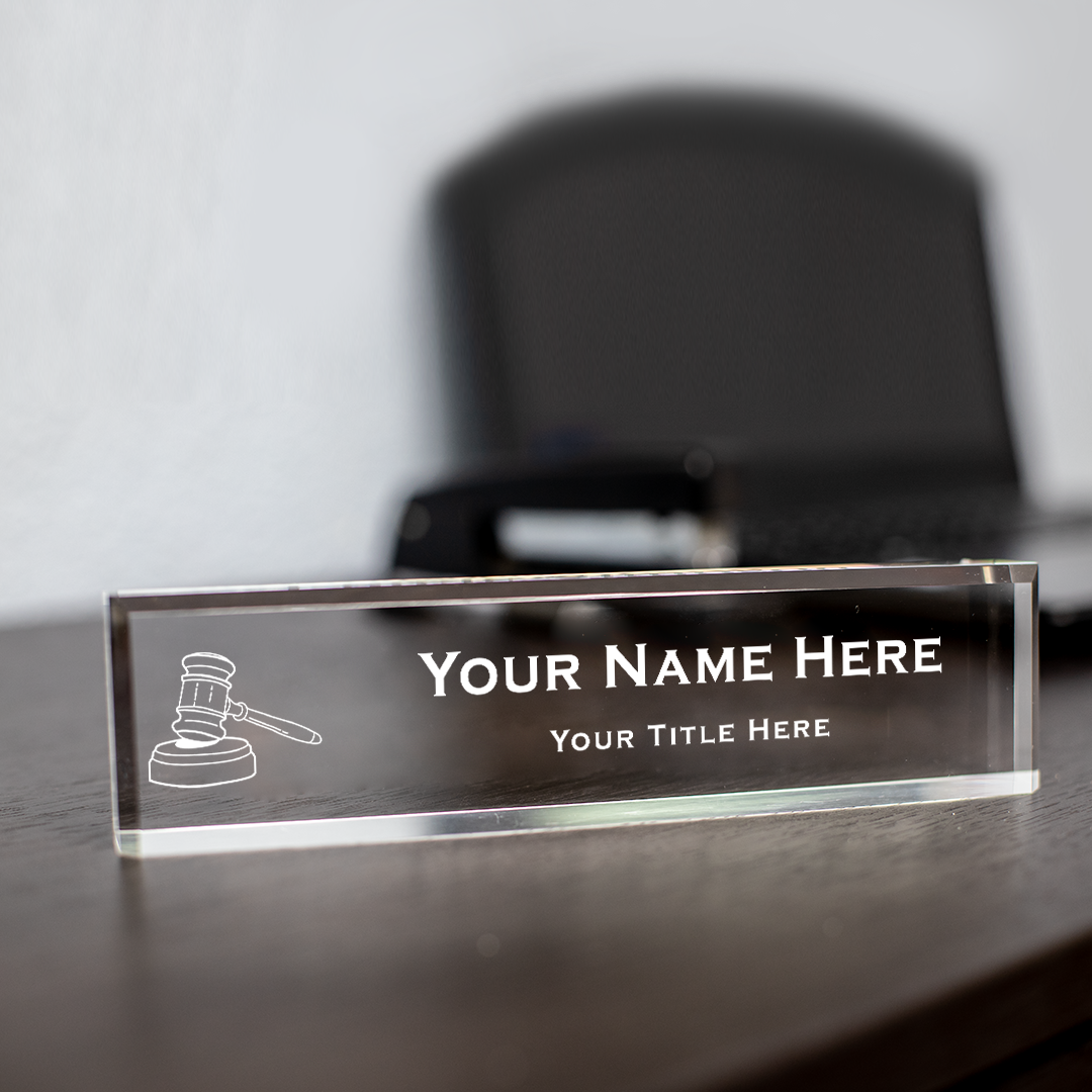 Attorney or Judge Themed, Gavel Design, Personalized Acrylic Desk Sign for Lawyers and Legal Professionals (2 x 10")