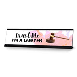 Trust Me I'm A Lawyer, Designer Series Desk Sign Novelty Nameplate (2 x 8