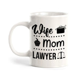 Wife Mom Lawyer 11oz Plastic or Ceramic Coffee Mug | For Attorneys and Legal Students