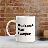 Husband Dad Lawyer 11oz Plastic or Ceramic Mug | For Attorneys and Legal Students