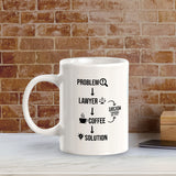 Lawyer Coffee Problem Solution 11oz Plastic or Ceramic Mug | For Attorneys and Legal Students