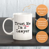 Trust Me I'm Almost A Lawyer Coffee Mug