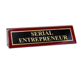 Piano Finished Rosewood Standard Engraved Desk Name Plate 'Serial Entrepreneur', 2" x 8", Black/Gold Plate