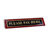 Piano Finished Rosewood Standard Engraved Desk Name Plate 'Please Pay Here', 2" x 8", Black/Gold Plate