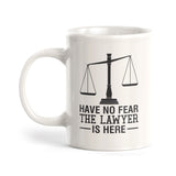 Have No Fear The Lawyer is Here Coffee Mug