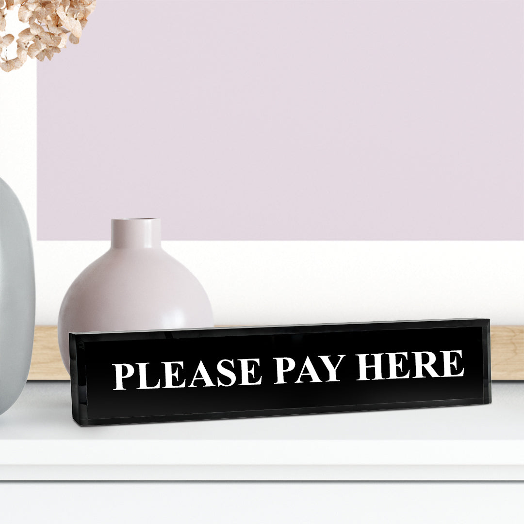 Please Pay Here - Office Desk Accessories Decor